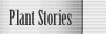 Plant Stories